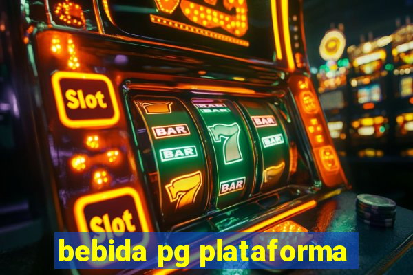 bebida pg plataforma